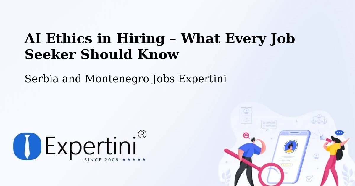 AI Ethics in Recruitment & Hiring – Silver Berry - Silver Berry, Serbia and Montenegro Jobs Expertini