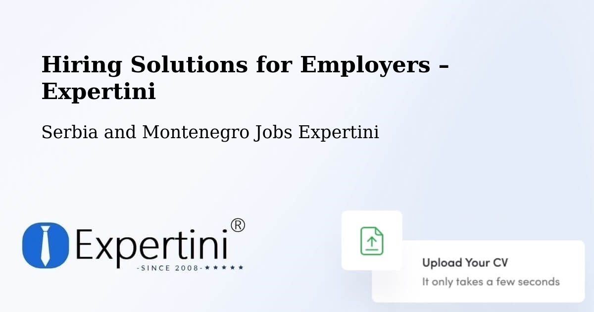 Hiring Solutions for Employers in Silver Berry - Silver Berry, Serbia and Montenegro Jobs Expertini