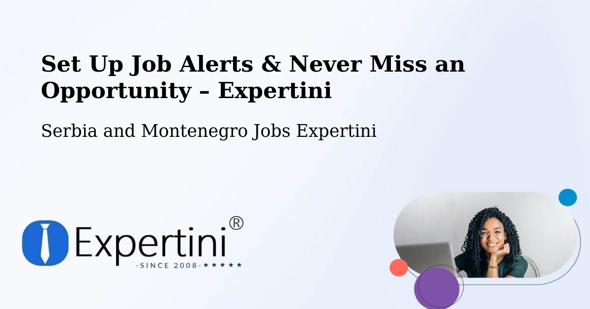 Job Alerts Guide – Get Notified About New Jobs in Silver Berry - Silver Berry, Serbia and Montenegro Jobs Expertini