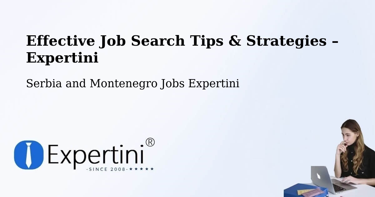 Job Search Tips & Strategies for Job Seekers – Silver Berry - Silver Berry, Serbia and Montenegro Jobs Expertini
