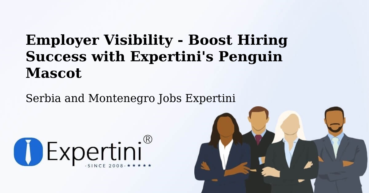 Employer Visibility Strategy – Silver Berry - Serbia and Montenegro Jobs Expertini